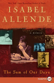 The Sum of Our Days (A Memoir) - 9780061563102 by Isabel Allende, 9780061563102