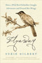 Flyaway (How a Wild Bird Rehabber Sought Adventure and Found Her Wings) by Suzie Gilbert, 9780061563133