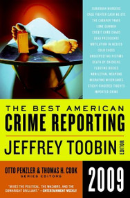 The Best American Crime Reporting 2009 by Jeffrey Toobin, Otto Penzler, Thomas H. Cook, 9780061490842