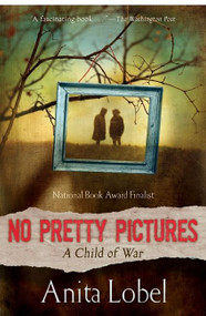 No Pretty Pictures (A Child of War) by Anita Lobel, 9780061565892