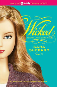 Pretty Little Liars #5: Wicked - 9780061566103 by Sara Shepard, 9780061566103