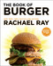 The Book of Burger by Rachael Ray, 9781451659696