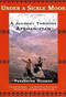 Under a Sickle Moon (A Journey Through Afghanistan) by Peregrine Hodson, 9780802139528