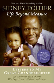 Life Beyond Measure (Letters to My Great-Granddaughter) - 9780061496202 by Sidney Poitier, 9780061496202