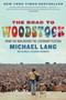 The Road to Woodstock by Michael Lang, 9780061576584