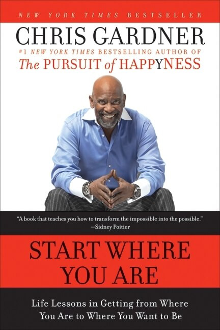 Start Where You Are (Life Lessons in Getting from Where You Are to Where You Want to Be) - 9780061537127 by Chris Gardner, Mim E. Rivas, 9780061537127