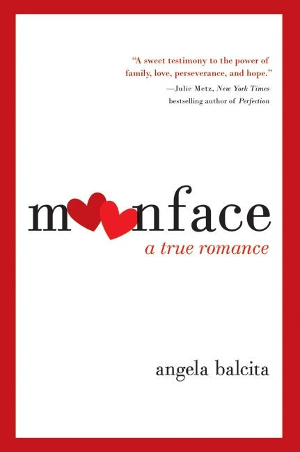 Moonface (A True Romance) by Angela Balcita, 9780061537318