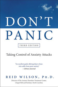 Don't Panic Third Edition (Taking Control of Anxiety Attacks) by Reid Wilson, PhD, 9780061582448