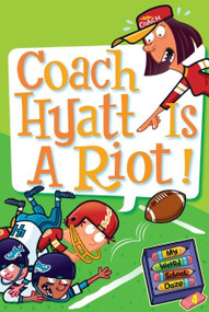 My Weird School Daze #4: Coach Hyatt Is a Riot! by Dan Gutman, Jim Paillot, 9780061554063