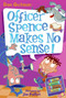 My Weird School Daze #5: Officer Spence Makes No Sense! by Dan Gutman, Jim Paillot, 9780061554094
