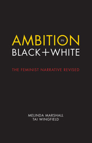 Ambition in Black + White by Melinda  Marshall, 9781942600794