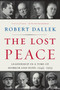 The Lost Peace (Leadership in a Time of Horror and Hope, 1945-1953) by Robert Dallek, 9780061628672