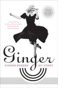 Ginger (My Story) by Ginger Rogers, 9780061564703