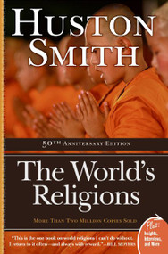 The World's Religions (Completely Revised and Updated Edition of ``The Religions of Man'') by Huston Smith, 9780061660184