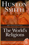 The World's Religions (Completely Revised and Updated Edition of ``The Religions of Man'') by Huston Smith, 9780061660184