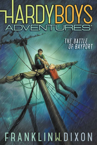The Battle of Bayport by Franklin W. Dixon, 9781481400060