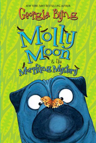 Molly Moon & the Morphing Mystery by Georgia Byng, 9780061661624