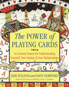 The Power of Playing Cards (An Ancient System for Understanding Yourself, Your Destiny, & Your Relationships) by Saffi Crawford, Geraldine Sullivan, 9780743250573