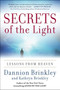 Secrets of the Light (Lessons from Heaven) by Dannion Brinkley, Kathryn Brinkley, 9780061662461
