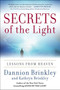 Secrets of the Light (Lessons from Heaven) by Dannion Brinkley, Kathryn Brinkley, 9780061662461