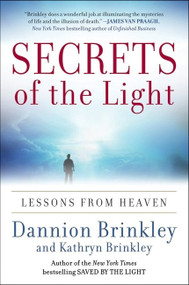 Secrets of the Light (Lessons from Heaven) by Dannion Brinkley, Kathryn Brinkley, 9780061662461