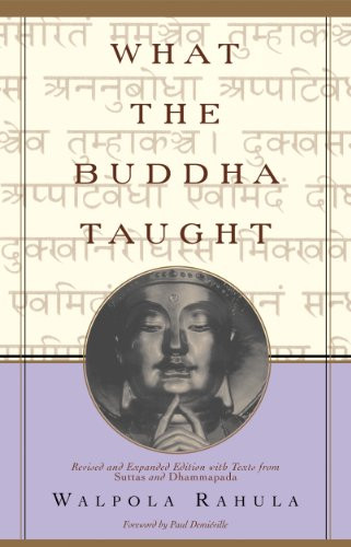 What the Buddha Taught (Revised and Expanded Edition with Texts from Suttas and Dhammapada) by Walpola Rahula, Paul Demieville, 9780802130310