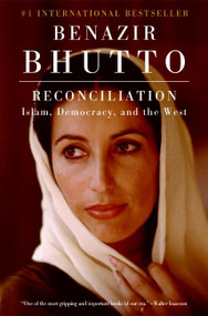 Reconciliation (Islam, Democracy, and the West) by Benazir Bhutto, 9780061567599