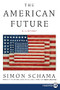 The American Future (A History) - 9780061669071 by Simon Schama, 9780061669071
