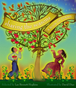 Sharing the Seasons (A Book of Poems) by Lee  Bennett Hopkins, David Diaz, 9781416902102