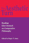 The Aesthetic Turn (Reading Eliot Deutsch on Comparative Philosophy) by Roger T. Ames, 9780812694055