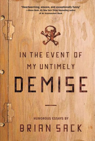 In the Event of My Untimely Demise (Twenty Things My Son Needs to Know) by Brian Sack, 9780061671722