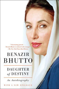 Daughter of Destiny (An Autobiography) by Benazir Bhutto, 9780061672682