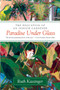 Paradise Under Glass (The Education of an Indoor Gardener) by Ruth Kassinger, 9780061547768