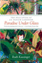 Paradise Under Glass (The Education of an Indoor Gardener) by Ruth Kassinger, 9780061547768