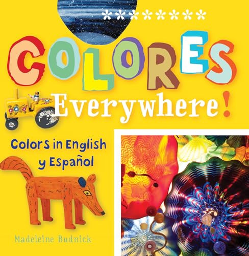 Colores Everywhere! (Colors in English y Español) by Madeleine Budnick, San Antonio Museum of Art, 9781595341396