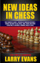 New Ideas in Chess by Larry Evans, 9781580422741