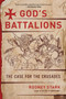 God's Battalions (The Case for the Crusades) by Rodney Stark, 9780061582608