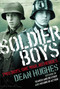 Soldier Boys - 9781481427043 by Dean Hughes, 9781481427043