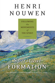 Spiritual Formation (Following the Movements of the Spirit) by Henri J. M. Nouwen, 9780061686139