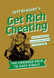 Get Rich Cheating (The Crooked Path to Easy Street) by Jeff Kreisler, 9780061686146