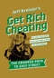 Get Rich Cheating (The Crooked Path to Easy Street) by Jeff Kreisler, 9780061686146