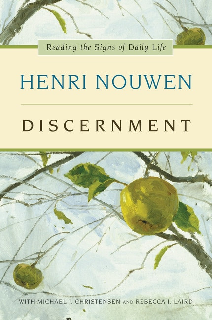 Discernment (Reading the Signs of Daily Life) by Henri J. M. Nouwen, 9780061686160