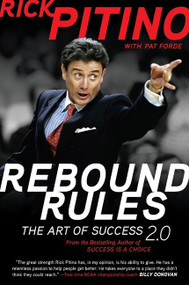 Rebound Rules (The Art of Success 2.0) by Rick Pitino, Pat Forde, 9780061687266