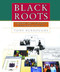 Black Roots (A Beginners Guide To Tracing The African American Family Tree) by Tony Burroughs, 9780684847047
