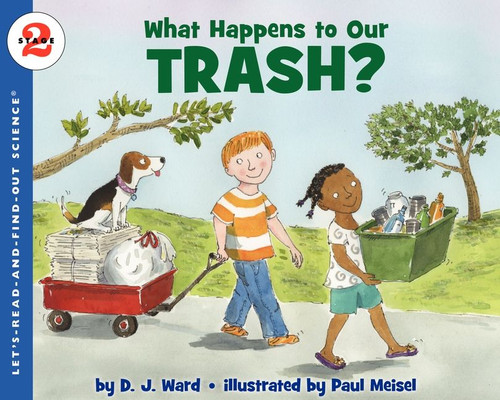 What Happens to Our Trash? by D. J. Ward, Paul Meisel, 9780061687556