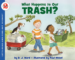 What Happens to Our Trash? by D. J. Ward, Paul Meisel, 9780061687556