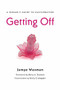 Getting Off (A Woman's Guide to Masturbation) by Jamye Waxman, 9781580052191