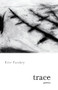 Trace (Poems) by Eric Pankey, 9781571314499