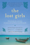 The Lost Girls (Three Friends. Four Continents. One Unconventional Detour Around the World.) by Jennifer Baggett, Holly C. Corbett, Amanda Pressner, 9780061689079