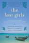 The Lost Girls (Three Friends. Four Continents. One Unconventional Detour Around the World.) by Jennifer Baggett, Holly C. Corbett, Amanda Pressner, 9780061689079